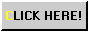 Grey old school animated button reading 'CLICK HERE!'
